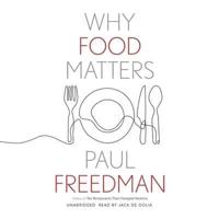 Why Food Matters Lib/E