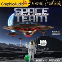 Space Team 2: The Wrath of Vajazzle [Dramatized Adaptation]