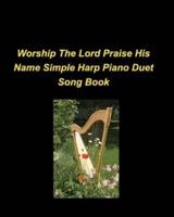 Worship The Lord Praise His Name Simple Harp Piano Duet Song Book