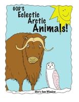 God's Eclectic Arctic Animals!