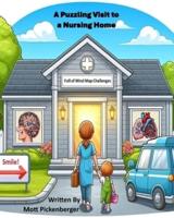 A Puzzling Visit to a Nursing Home