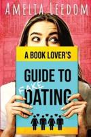 A Book Lover's Guide to Fake Dating