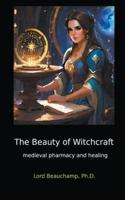 The Beauty of Witchcraft