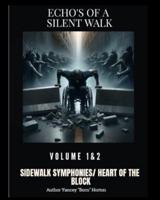 Echo's of a Silenced Walk Volume 1&2