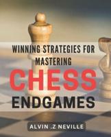 Winning Strategies for Mastering Chess Endgames