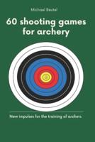 60 Shooting Games for Archery