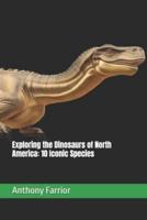 Exploring the Dinosaurs of North America