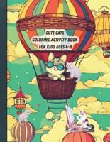 Cute Cats Coloring Activity Book For Kids Ages 4-8 I 100 Pages For Children