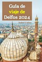 Guía De Viaje De Delfos 2024