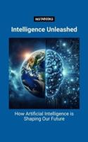 Intelligence Unleashed