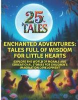 25 Tales - Enchanted Adventures