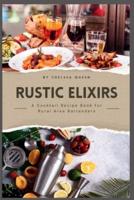 "Rustic Elixirs