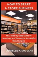 How to Start a Store Business