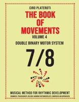 THE BOOK OF MOVEMENTS / Vol.4- DOUBLE BINARY MOTOR SYSTEM 7/8