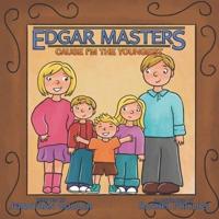Edgar Masters Cause I'm The Youngest