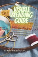 Visible Mending Guide