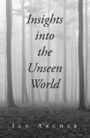 Insights Into the Unseen World