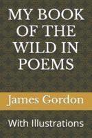 My Book of the Wild in Poems
