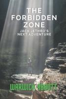 Jack Jethro's Next Adventure The Forbidden Zone