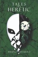 Tales of a Heretic