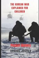 The Korean War Explained for Children: Pocket History