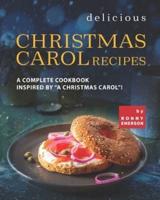 Delicious Christmas Carol Recipes: A Complete Cookbook Inspired by "A Christmas Carol"!