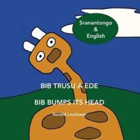 Bib Trusu a Ede - Bib Bumps Its Head
