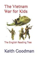 The Vietnam War for Kids: The English Reading Tree