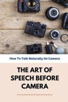 The Art Of Speech Before Camera