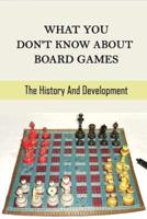 What You Don't Know About Board Games