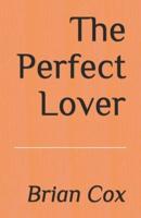 The Perfect Lover: Second Edition