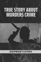 True Story About Murders Crime