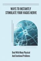 Ways To Instantly Stimulate Your Vagus Nerve