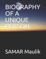Biography of a Unique Person