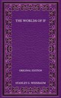 The Worlds of If - Original Edition