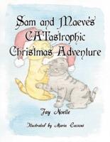 Sam and Maeve's CATastrophic Christmas Adventure
