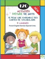 120 Activités D'Étude De Mots Je Peux Lire Ensemble Des Cartes De Vocabulaire 5 Langues French English German Spanish Urdu