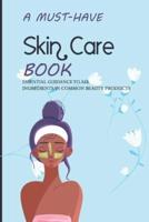 A Must-Have Skin Care Book- Essential Guidance To All Ingredients In Common Beauty Products