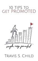10 Tips to Get Promoted