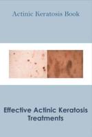 Actinic Keratosis Book_ Effective Actinic Keratosis Treatments