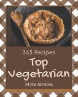 Top 365 Vegetarian Recipes
