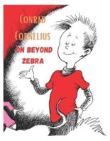 On Beyond Zebra Conrad Cornelius