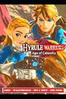 Hyrule Warriors Age of Calamity Guide - Walkthrough - Tips & Hints - And More!