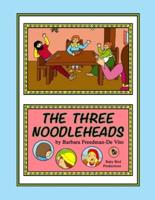 The Three Noodleheads