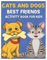 Cats and Dogs Best Friends Activity Book for Kids
