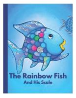 The Rainbow Fish And His Scale