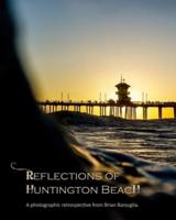 Reflections of Huntington Beach