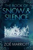 The Book of Snow & Silence