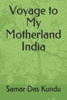 Voyage to My Motherland India