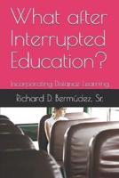 What After Interrupted Education?